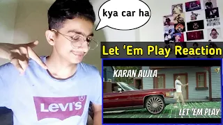 Let 'em Play Karan Aujla Reaction | Karan Aujla Let 'em Play Reaction | Pakistani Reaction