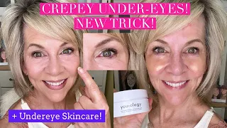 Crepey Under-eyes! New Trick! Plus, Undereye Skincare!