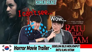 😭Korean Reaction😭 Horror Movie Trailer - Ratu Ilmu Hitam & SEBELUM IBLIS MENJEMPUT | Indonesia