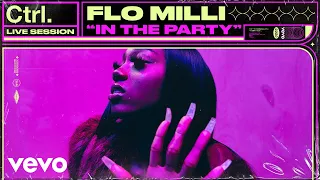 Flo Milli - In The Party (Live Session) | Vevo Ctrl