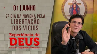 Experiência de Deus | 01/06/2023 | 7º dia libertação dos vícios | @PadreManzottiOficial