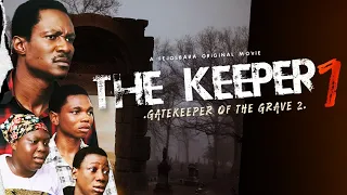 THE KEEPER PART 7 || Written & Produced by Femi Adebile