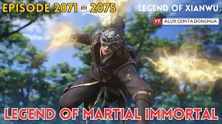 Legend of Martial Immortal Chapter 2071 - 2075 | Alur Cerita Legend Of Xianwu Dizun Emperor