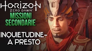 Horizon: Zero Dawn (ITA)-Missioni Secondarie: Inquietudine - A Presto