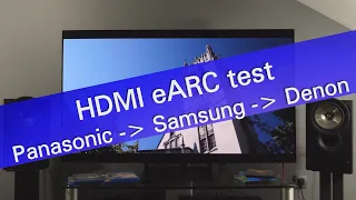 HDMI eARC test: Samsung S90C, Panasonic DP-UB820 and Denon AVR
