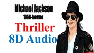 Michael Jackson - Thriller (8D Audio) | Thriller (1982) Album Songs 8D