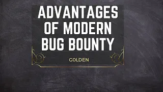 Advantages of Modern Bug Bounty