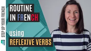Routine in French | Using Reflexive Verbs
