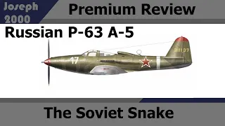 War Thunder: Premium Review: Russian P-63 A-5. The Soviet Snake