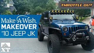 2010 Jeep Wrangler JK Build For Make A Wish Foundation By ExtremeTerrain - Throttle Out