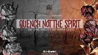 InTheClassroom: Quench Not The Spirit In The Unity In Marriage