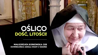 Oślico, dość, litości!