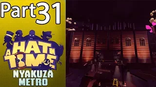 Let's Play - A Hat in Time: Nyakuza Metro - Part 31 [Assembly Required]