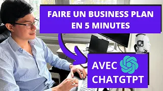 Comment Faire un Business Plan en 5 Minutes Grâce à ChatGPT ?