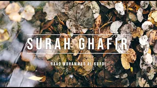 040 | SURAH GHAFIR | RAAD MUHAMMAD AL KURDI | RAAD MUHAMMAD AL KURDI