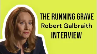 Robert Galbraith Interview | The Running Grave