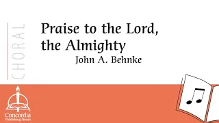 Praise to the Lord, the Almighty (Choral)