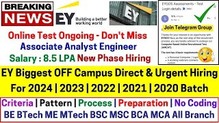 EY Biggest OFF Campus Direct & Limited Hiring For 2024 | 2023 | 2022-2020 Batch Exam Ongoing 8.5 LPA