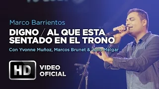 #Digno #AlQueEstaSentado - Marco Barrientos Ft. Yvonne Muñoz, Marcos Brunet & Julio Melgar