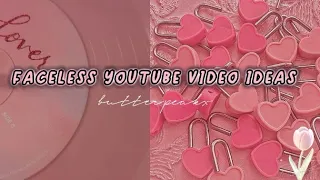 40 💫 faceless YouTube video ideas