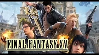 Final Fantasy XV Прохождение Часть# 4