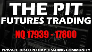 NQ 17939 - 17800 Resistance and Support - Premarket Trade Plan - The Pit Futures Trading