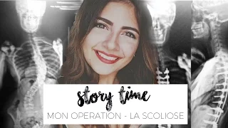 STORY TIME - MON OPÉRATION DE LA SCOLIOSE
