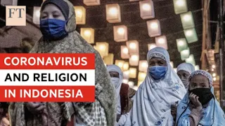 Coronavirus: religion and politics in Indonesia | FT