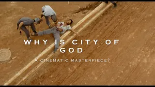 Why is City of God a cinematic masterpiece!?