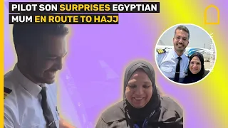 PILOT SON SURPRISES EGYPTIAN MUM EN ROUTE TO HAJJ