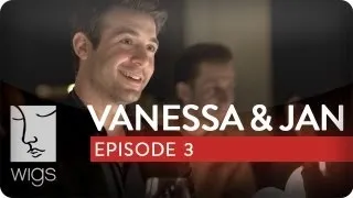 Vanessa & Jan | Ep. 3 of 6 | Feat. Laura Spencer & Caitlin Gerard | WIGS