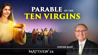 "Parable of the Ten Virgins" Pastor Stephen Bohr | Matthew 24 (24 of 24)