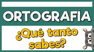 QUIZ de ORTOGRAFÍA - 50 PREGUNTAS 😃😃