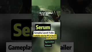 Serum - Official Gameplay Launch Trailer, is available now #serum #game #gameplay #trailer #teaser