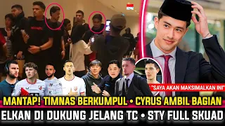 🔴 KABAR BAIK! "ALHAMDULILLAH LENGKAP" Cyrus Margono Ambil Bagian Paes?~Timnas STY Mulai Berkumpul TC