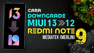 Cara Downgrade MIUI 13 ke MIU 12 5 Redmi Note 9 Merlin - Miui Tutorial | RiceTech