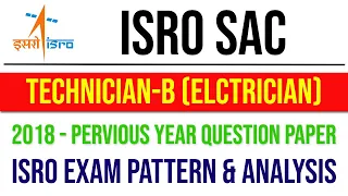 ISRO SAC Technician B (Electrician) 2018 Question Paper | Previous Year Question Analysis/Solve