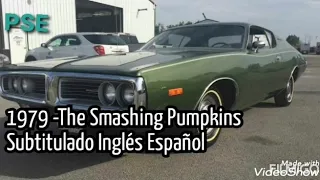 1979 -The Smashing Pumpkins Subtitulado Inglés Español