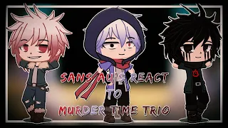 Sans AU's React to (DustTale) MURDER TIME TRIO FULL BATTLE PHASE 1-2 | Gacha Life/Club Reaction