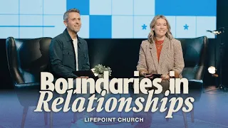 Boundaries in Relationships | Pastors Daniel & Tammie Floyd