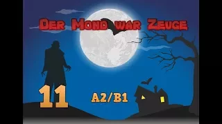 Учить Немецкий Язык: Der Mond war Zeuge (A2/B1)  #11