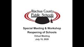 Board Special Meeting & Workshop, Reopening of Schools, (July 15, 2020)