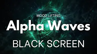 Pure Alpha Wave Subliminal | BLACK SCREEN | NO MUSIC | Mood Lifting, Vibrations, Deep Healing, Asmr