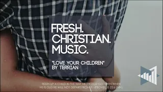 Terrian "Love Your Children" (New Pop 2021)