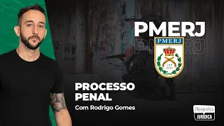 Aula 07 - Processo Penal PMERJ - Provas - Rodrigo Gomes