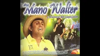 Mano Walter - Agora Eu Não Sei Não (Baú do Mano Walter)