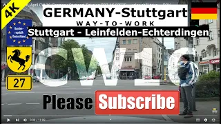 WAY TO WORK, April CW 16, Germany, Stuttgart, Drive on B27, 4K 60FPS, ....relax chill drive …, POV