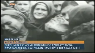 AHISKA SÜRGÜNÜ 75 yıl