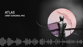 Atlas – Orbit (Original Mix)