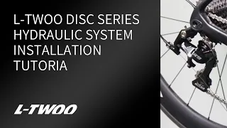 L-TWOO Disc Series Hydraulic system installation tutoria